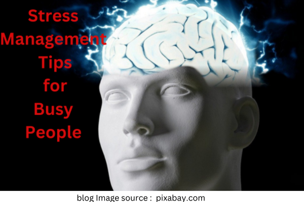 Stress Management Tips for Busy People