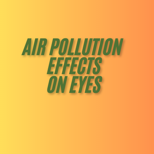 Air pollution effects on eyes