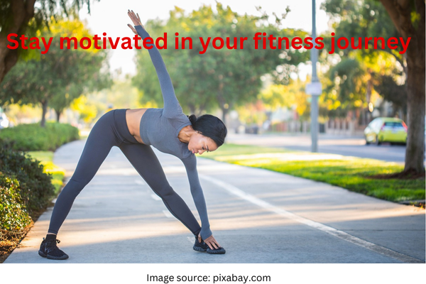 Stay motivated in your fitness journey